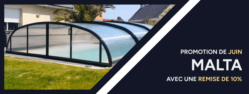Promoción Junio 2025 - FRANCÉS Banner promo juin: 10% de remise abris de piscine Malta.